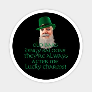 Always after me Lucky Charms! Magnet